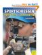Sportschieen. Mehr wissen - besser treffen